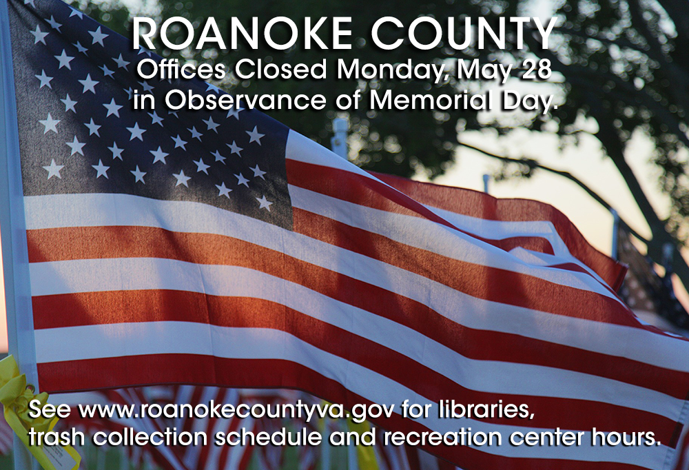 Closed May 28 for Memorial Day